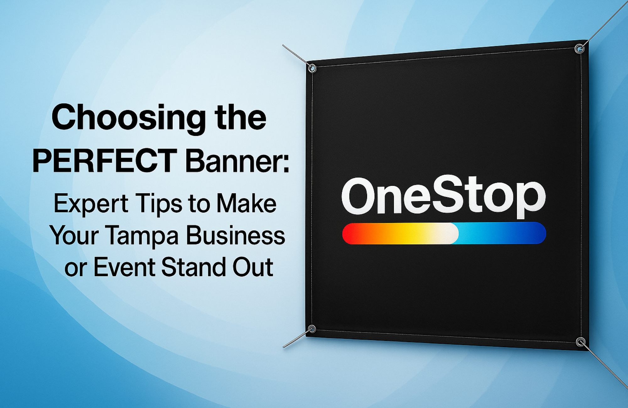 Choosing the Perfect Banner_ Expert Tips to Make Your Tampa Business or Event Stand-Out
